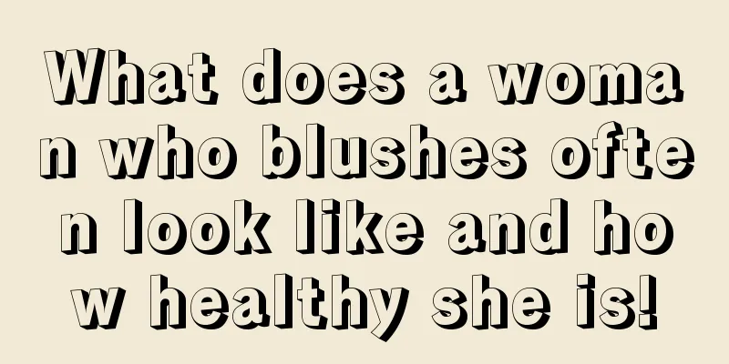 What does a woman who blushes often look like and how healthy she is!