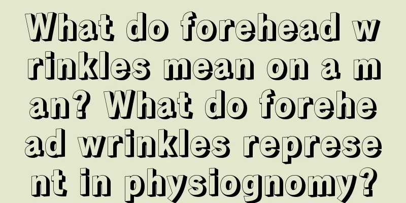 What do forehead wrinkles mean on a man? What do forehead wrinkles represent in physiognomy?