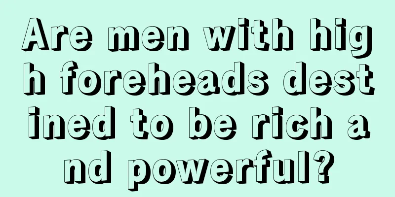 Are men with high foreheads destined to be rich and powerful?