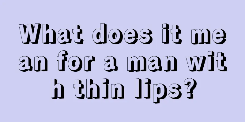 What does it mean for a man with thin lips?
