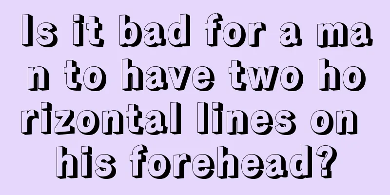 Is it bad for a man to have two horizontal lines on his forehead?