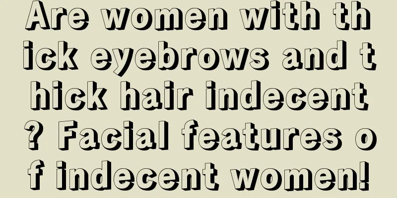 Are women with thick eyebrows and thick hair indecent? Facial features of indecent women!