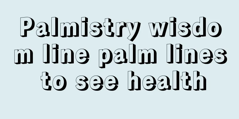 Palmistry wisdom line palm lines to see health