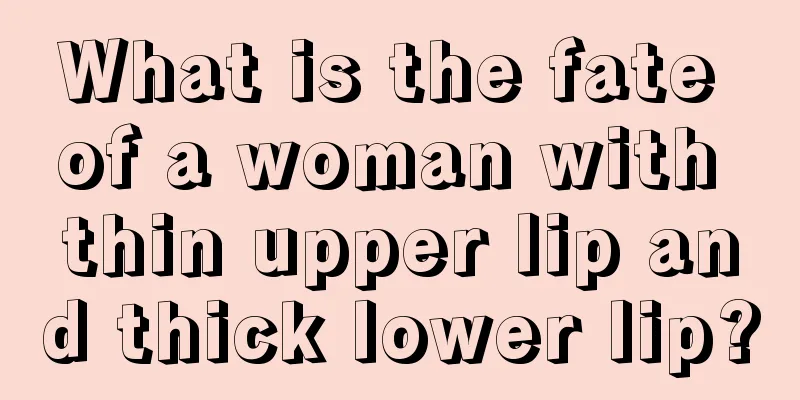 What is the fate of a woman with thin upper lip and thick lower lip?
