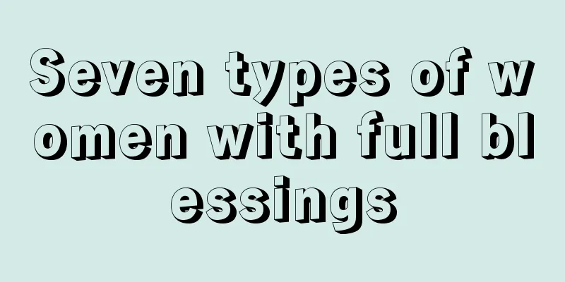 Seven types of women with full blessings