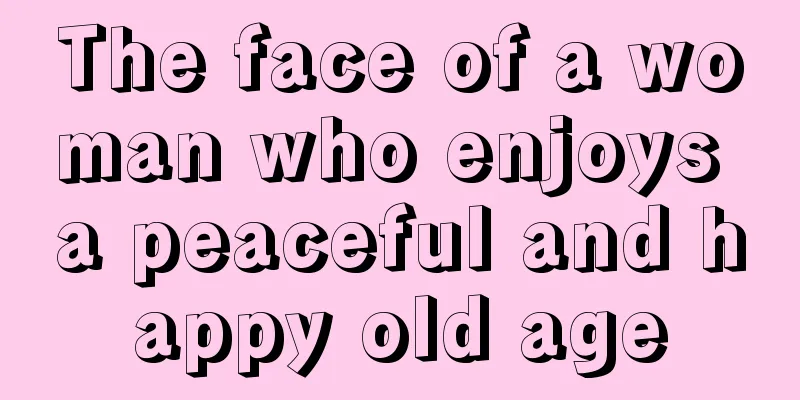 The face of a woman who enjoys a peaceful and happy old age