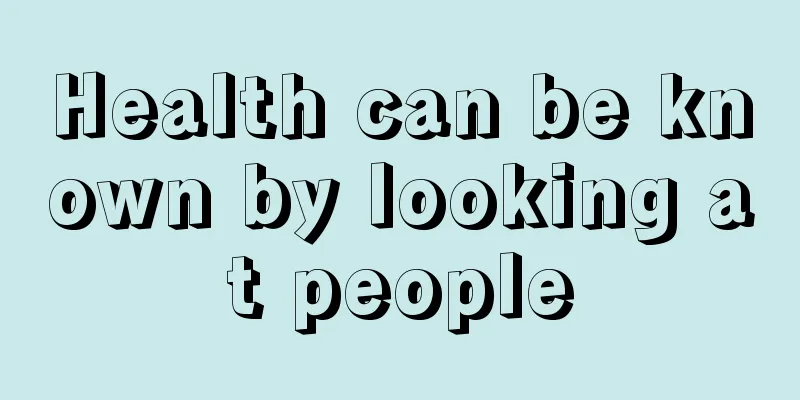 Health can be known by looking at people