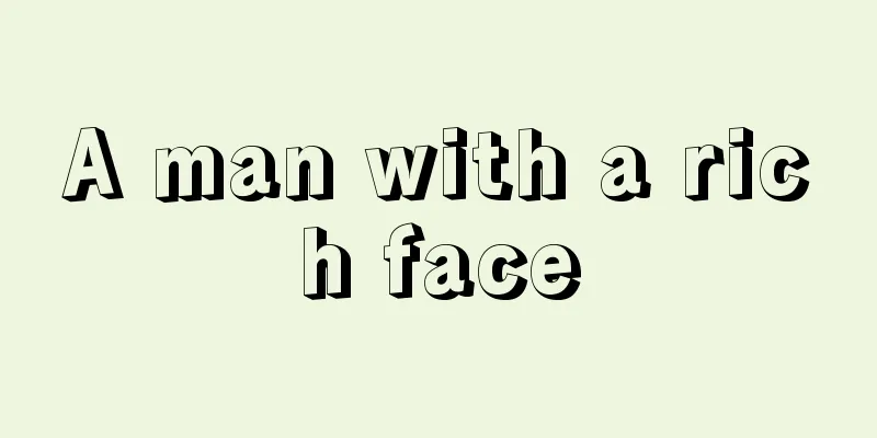 A man with a rich face