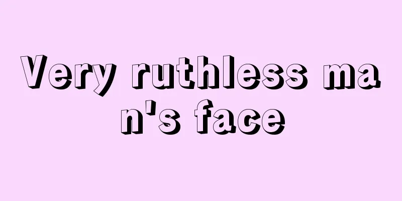 Very ruthless man's face