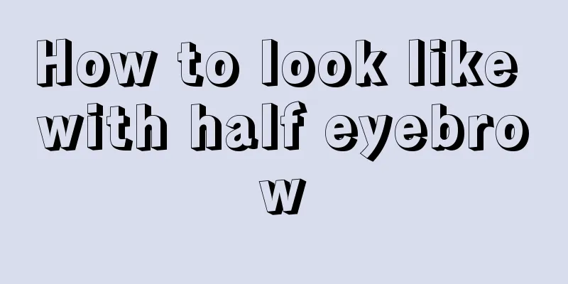 How to look like with half eyebrow