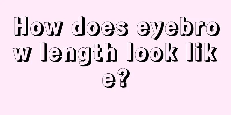 How does eyebrow length look like?