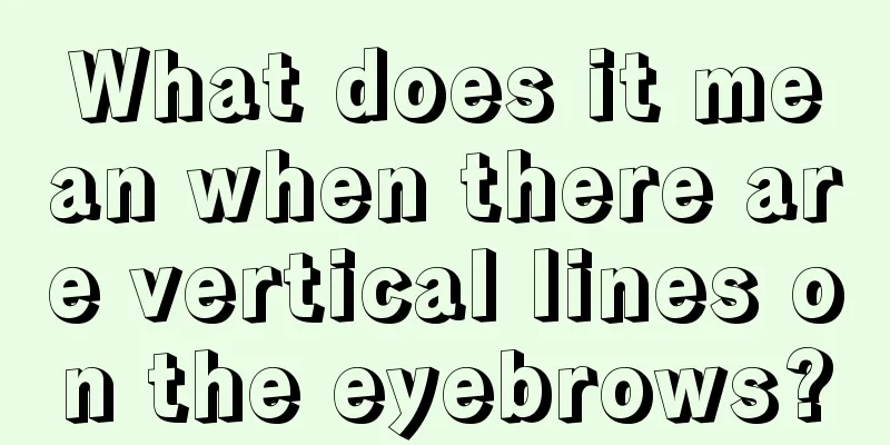 What does it mean when there are vertical lines on the eyebrows?