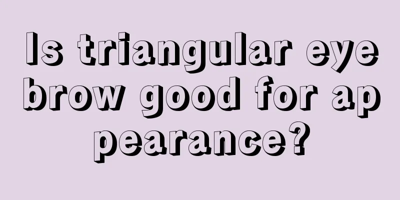 Is triangular eyebrow good for appearance?