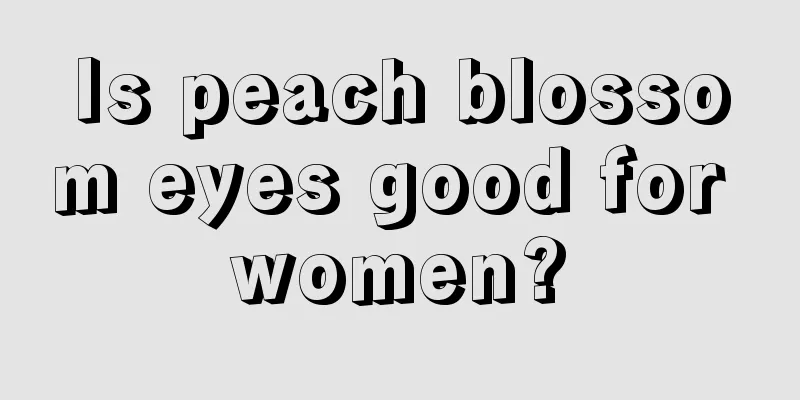 Is peach blossom eyes good for women?