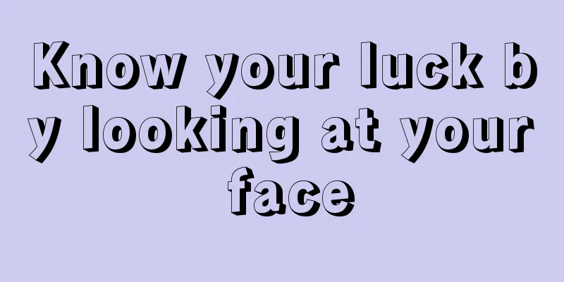 Know your luck by looking at your face
