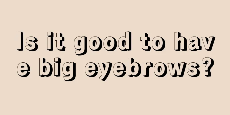 Is it good to have big eyebrows?