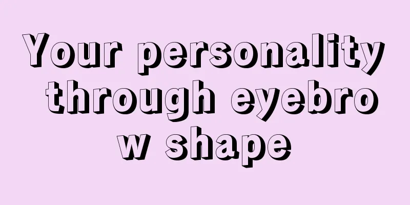 Your personality through eyebrow shape