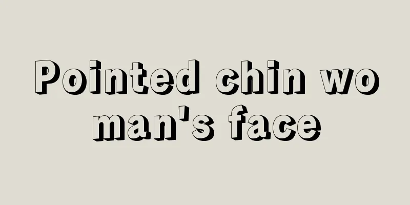 Pointed chin woman's face