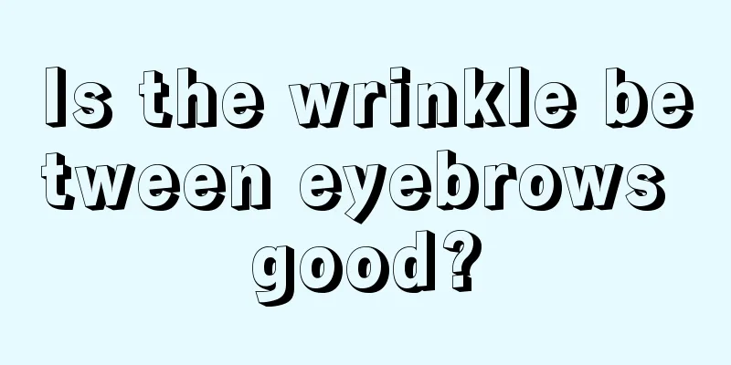 Is the wrinkle between eyebrows good?