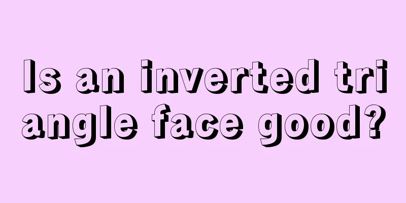 Is an inverted triangle face good?