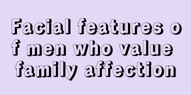 Facial features of men who value family affection