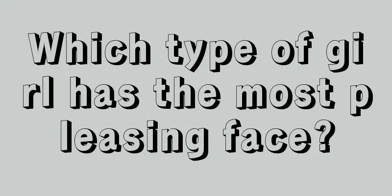 Which type of girl has the most pleasing face?