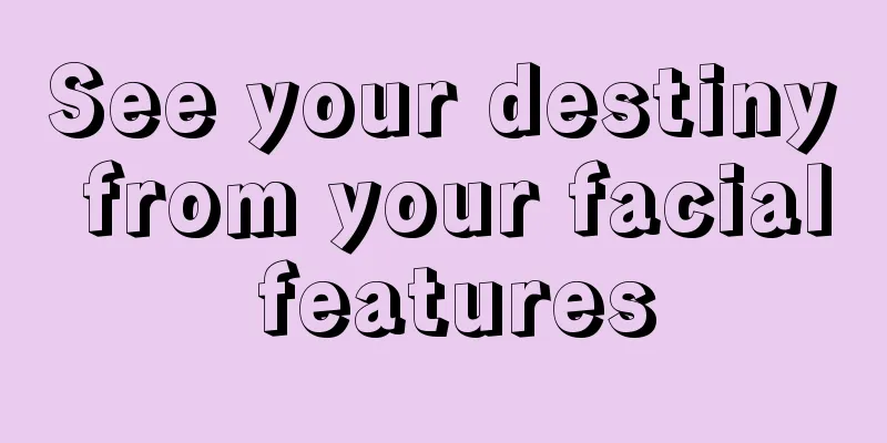 See your destiny from your facial features