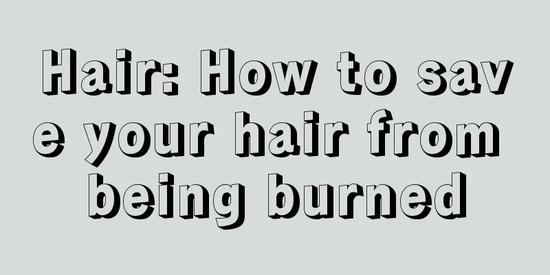 Hair: How to save your hair from being burned