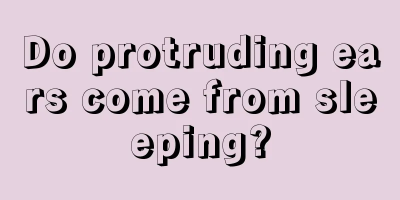 Do protruding ears come from sleeping?