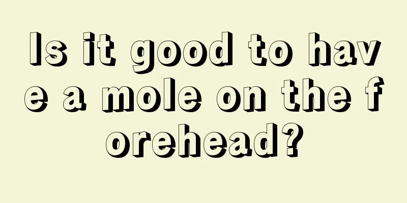 Is it good to have a mole on the forehead?