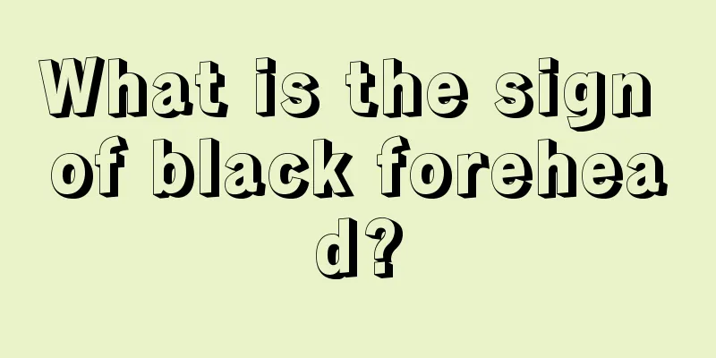What is the sign of black forehead?