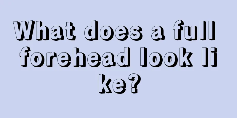 What does a full forehead look like?