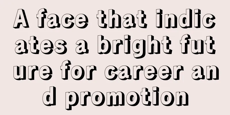 A face that indicates a bright future for career and promotion
