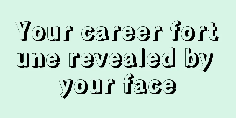 Your career fortune revealed by your face