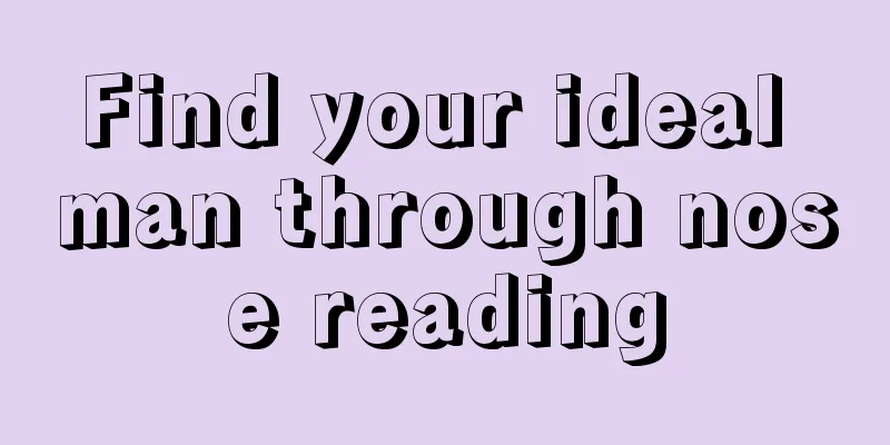 Find your ideal man through nose reading