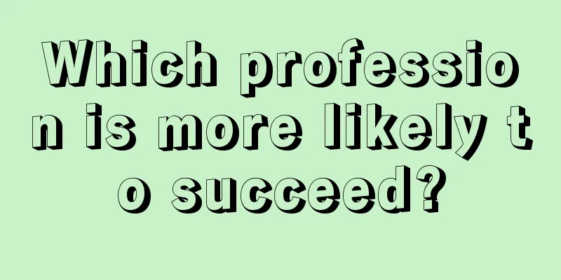 Which profession is more likely to succeed?