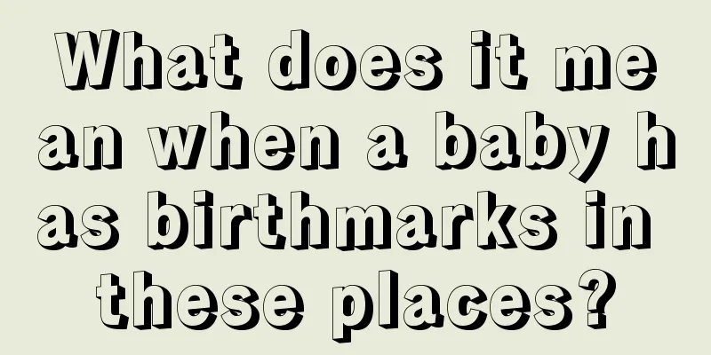 What does it mean when a baby has birthmarks in these places?