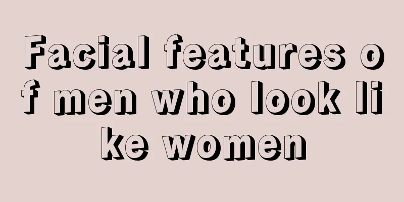 Facial features of men who look like women