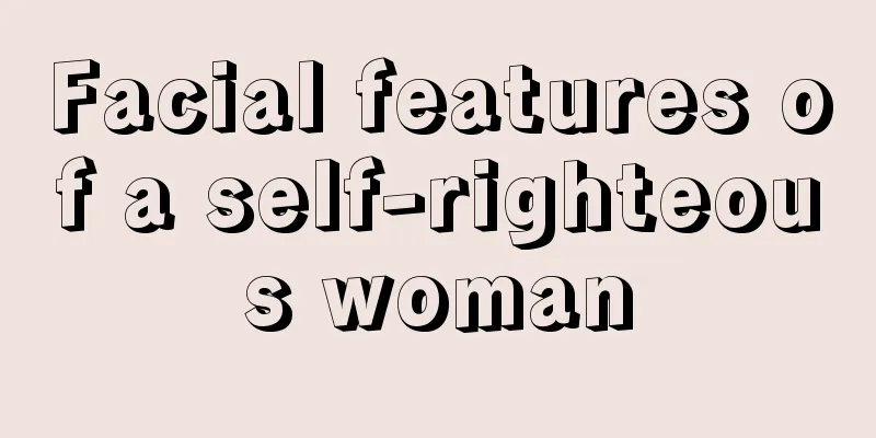 Facial features of a self-righteous woman