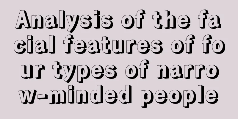 Analysis of the facial features of four types of narrow-minded people
