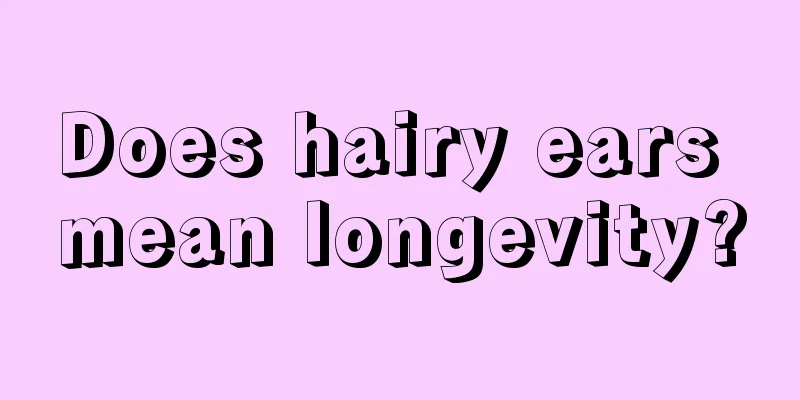 Does hairy ears mean longevity?