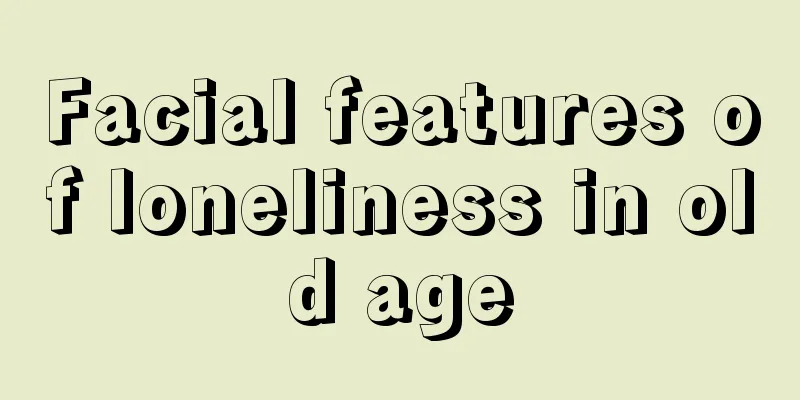 Facial features of loneliness in old age