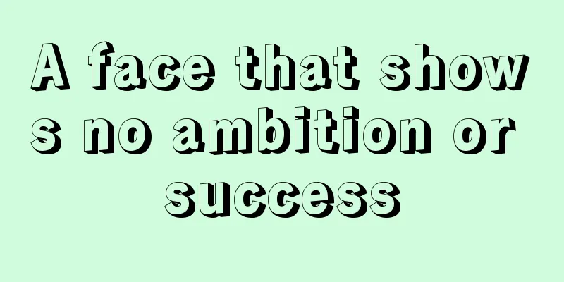 A face that shows no ambition or success