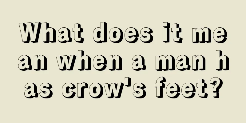 What does it mean when a man has crow's feet?