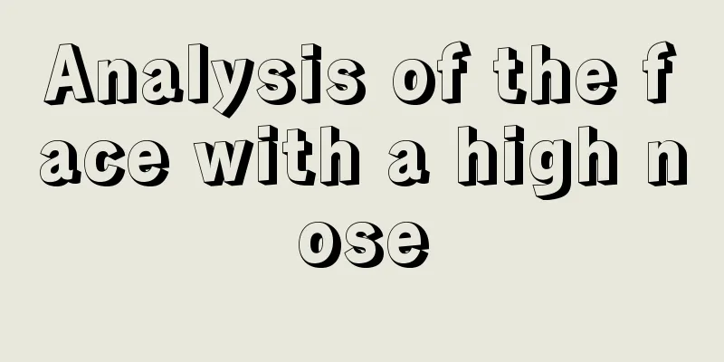 Analysis of the face with a high nose