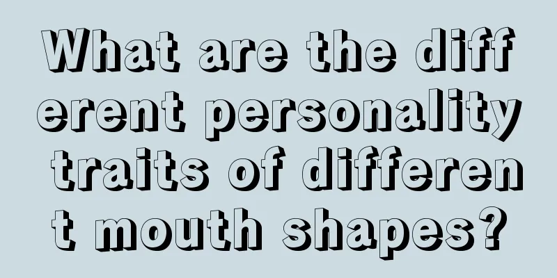 What are the different personality traits of different mouth shapes?