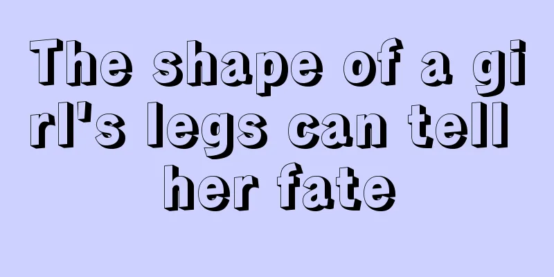 The shape of a girl's legs can tell her fate