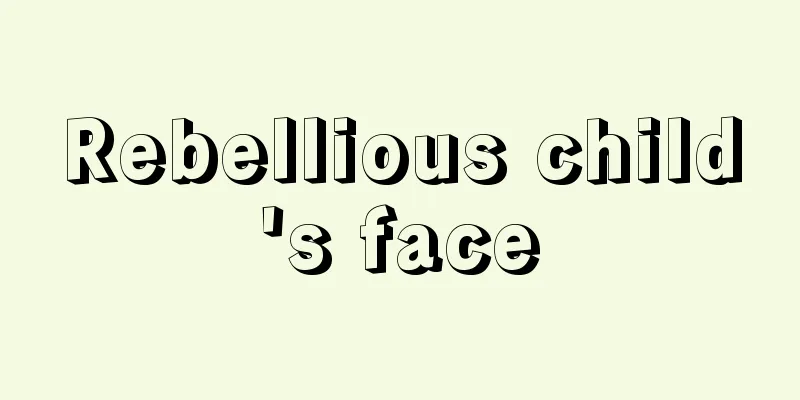Rebellious child's face