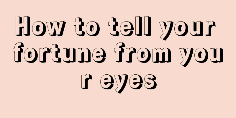How to tell your fortune from your eyes