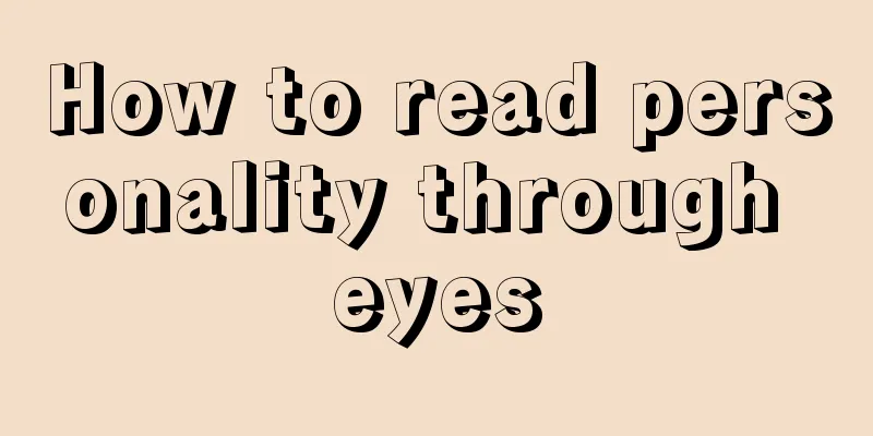 How to read personality through eyes